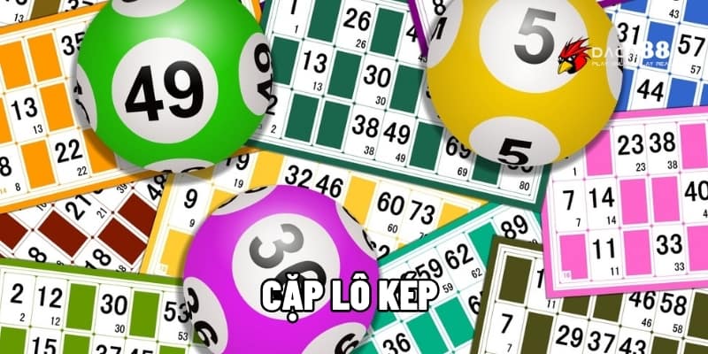 Cặp Lô Kép Dễ Về Nhất Hôm Nay – Bắt Chuẩn Thắng Lớn 1 Cặp lô kép